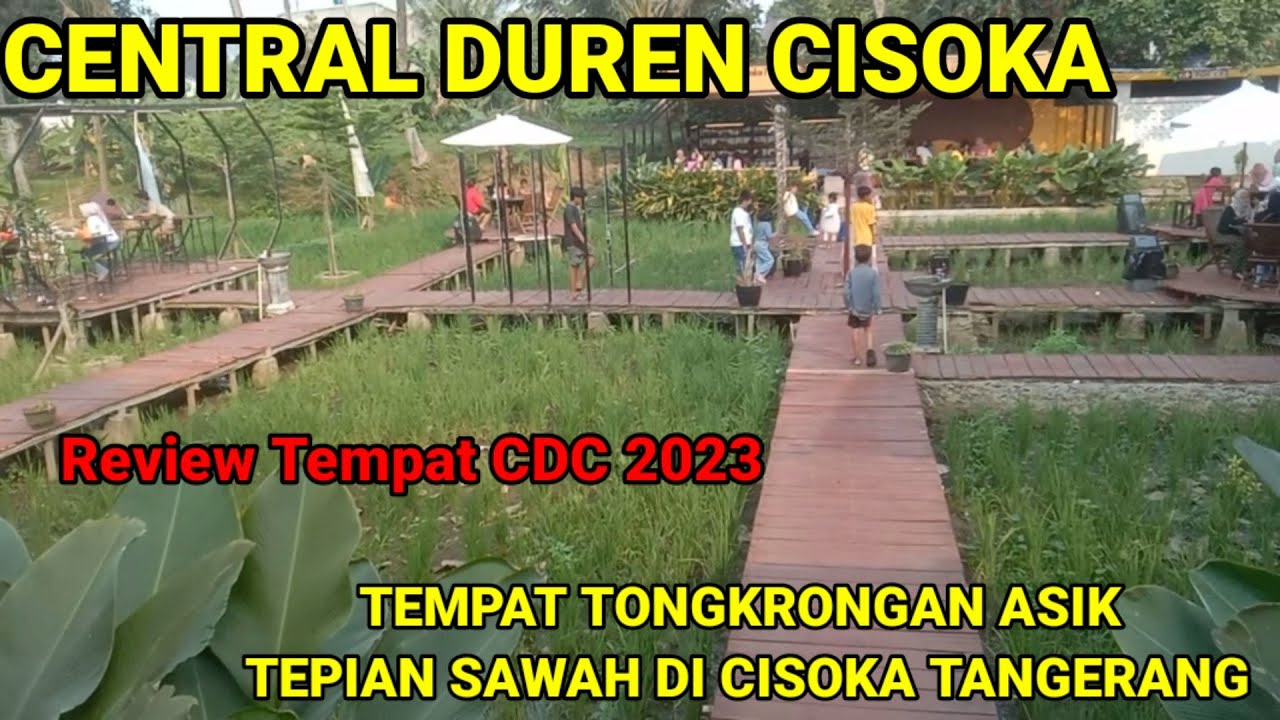 Review Central Duren Cisoka ||Wisata Kuliner||Wisata Tepian Sawah Cisoka Tangerang