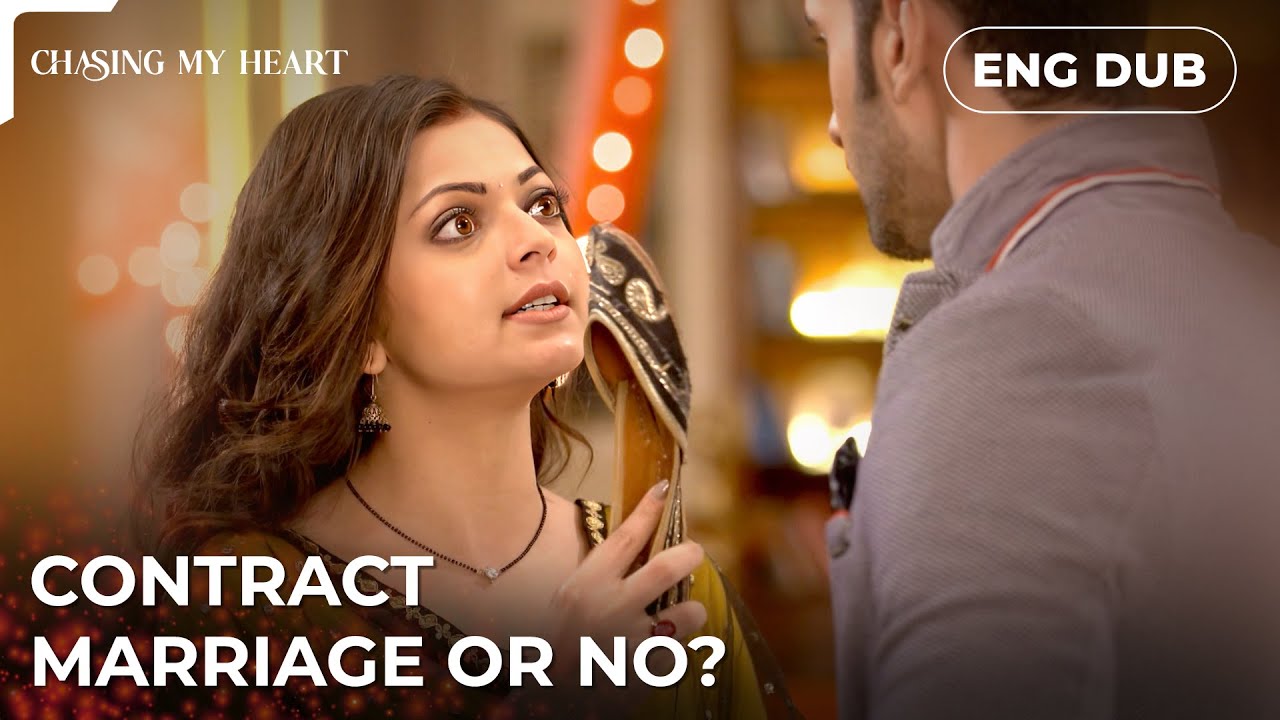 I Will Never Agree To A Contract Marriage...!! CHASING MY HEART |  Indian Drama English Dubbed