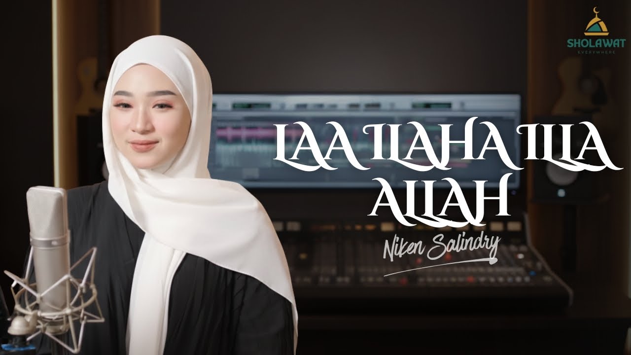 LAA ILAHA ILLA ALLAH - NIKEN SALINDRY (Official Music Video Lyric)