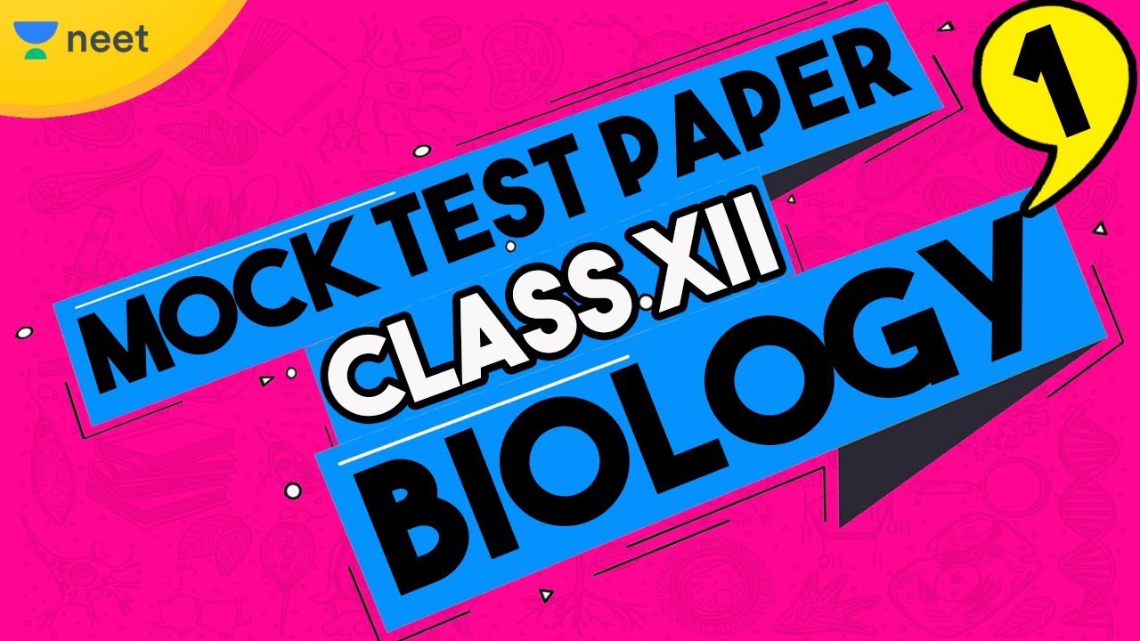 12th CBSE Board Mock Paper - 1 | Biology | CBSE Board Exam 2020 | Unacademy NEET