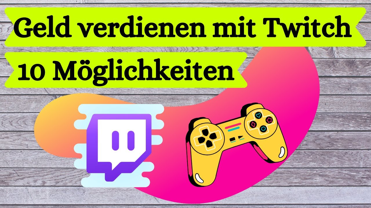Geld verdienen mit Twitch 2021 &ndash; 10 M&ouml;glichkeiten und Tipps zum starten