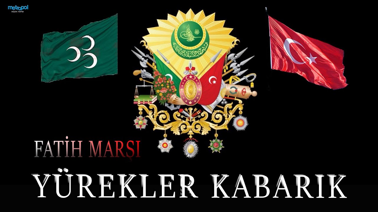 Y&uuml;rekler Kabarık G&ouml;zlerde Damla  - Fatih Marşı - Ottoman Military Song