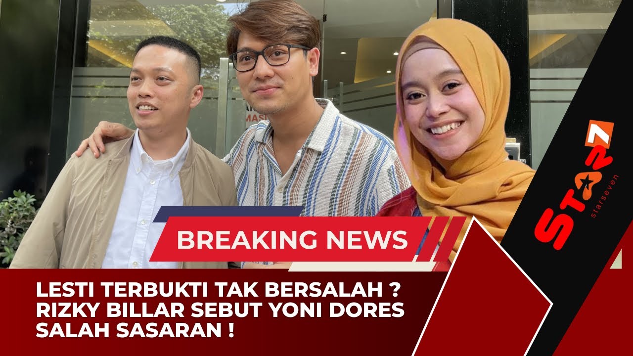 🔴RIZKY BILLAR LEGA! LESTI KEJORA TERBUKTI TAK BERSALAH ATAS LAPORAN YONI DORES HAK CIPTA