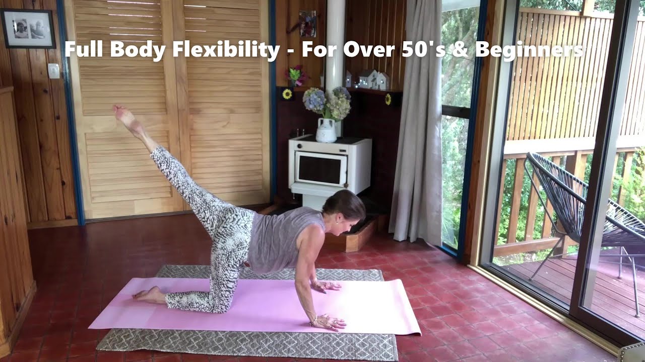 Full Body Flexibility   For Over 50's & Beginners