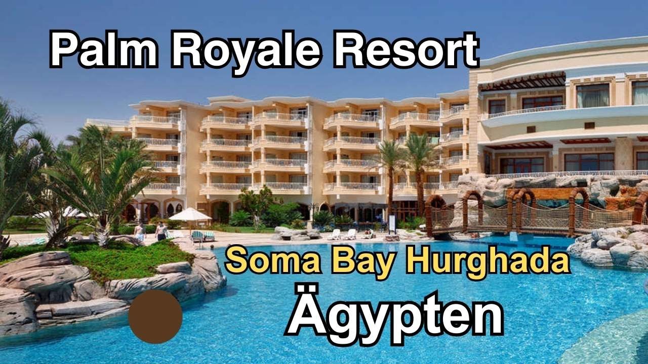 Hotel tour Palm Royale Resort  | Soma Bay  |  Hurghada  | Ägypten