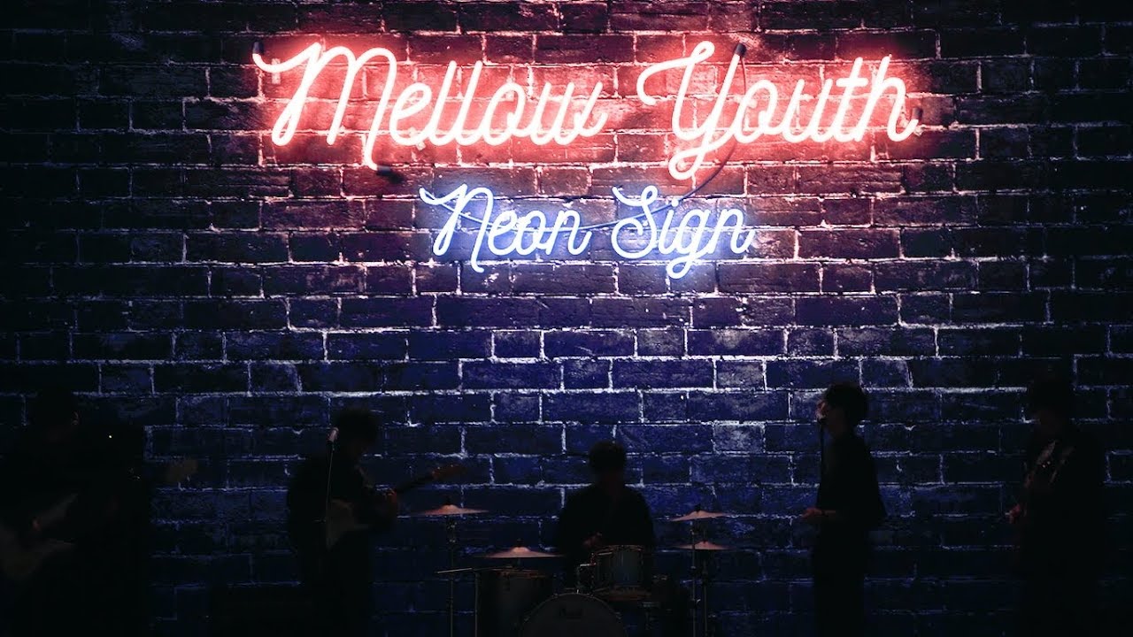 Mellow Youth 「Neon sign」 Official Music Video
