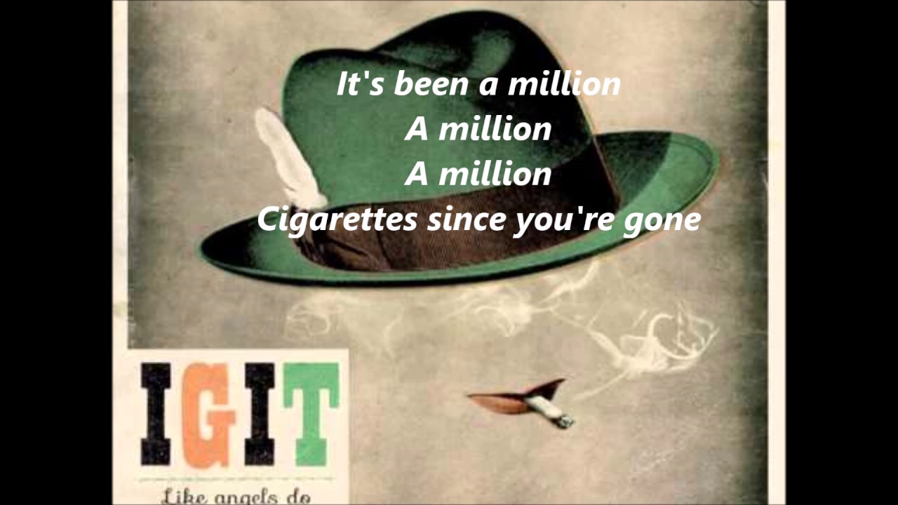 IGIT - Million Cigarettes (lyrics)