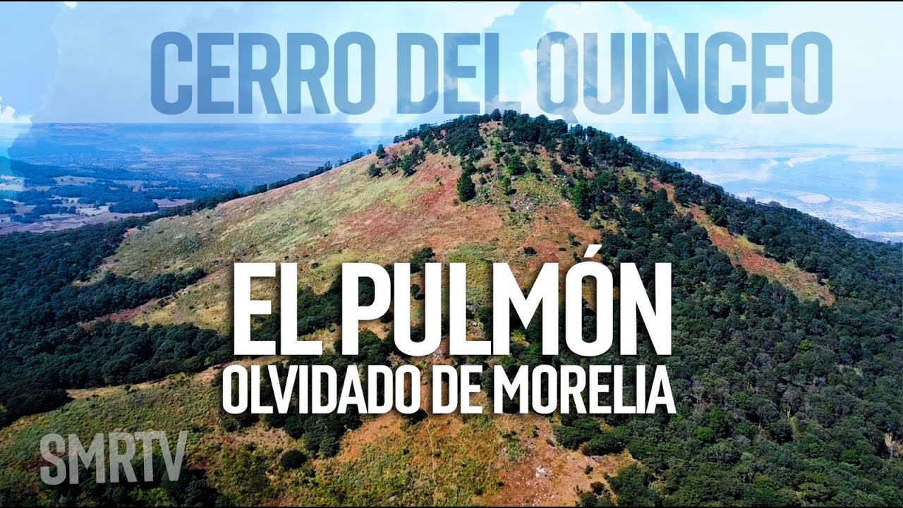 Cerro del Quinceo, el pulmón olvidado de Morelia | Investigaciones Michoacán | SMRTV