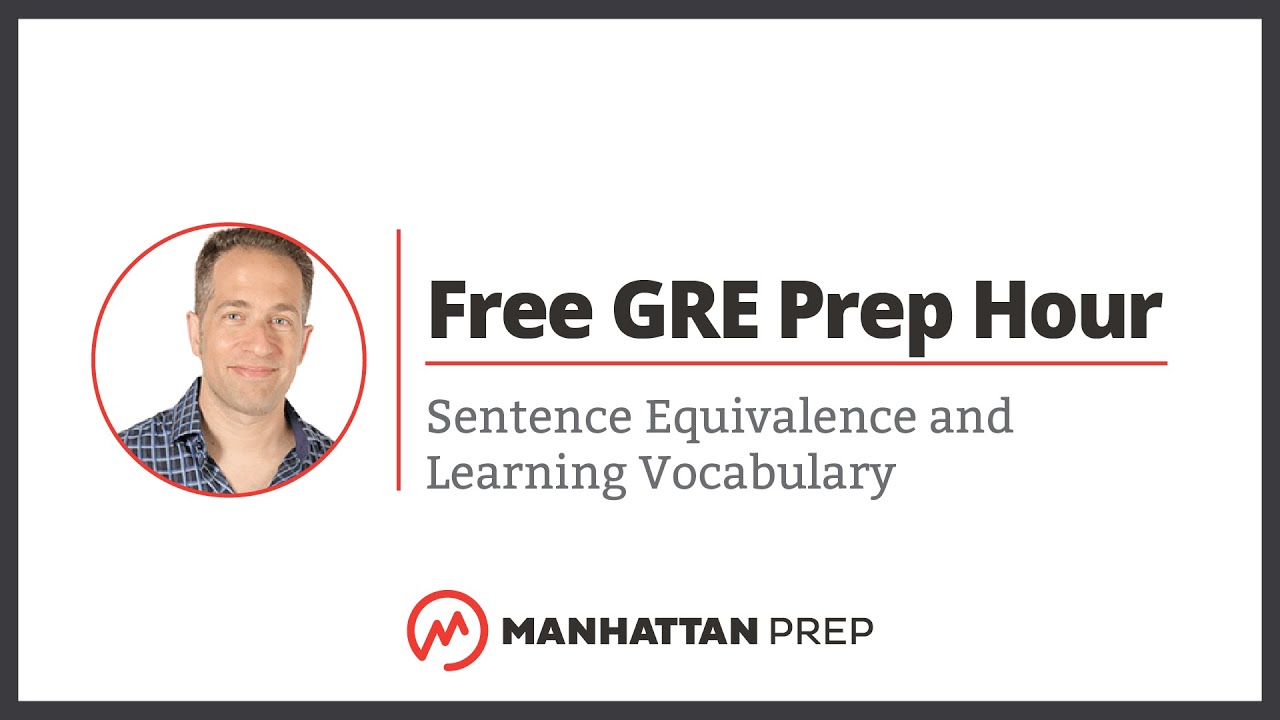 Free GRE Prep Hour: Sentence Equivalence and Learning Vocabulary
