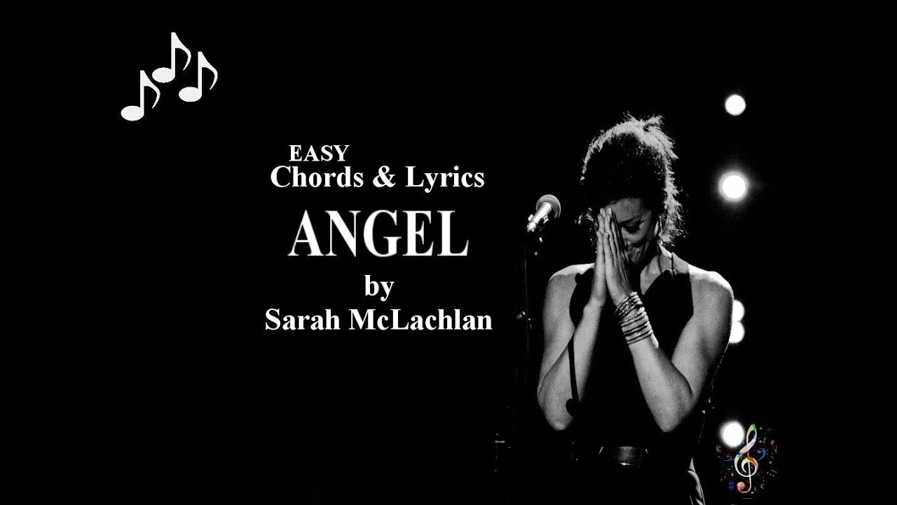 Angel by Sarah McLachlan - Easy Guitar Chords and Lyrics ~ Capo on 1st fret ~