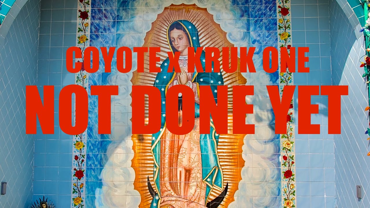 Coyote & Kruk One - Not Done Yet (Official Video)