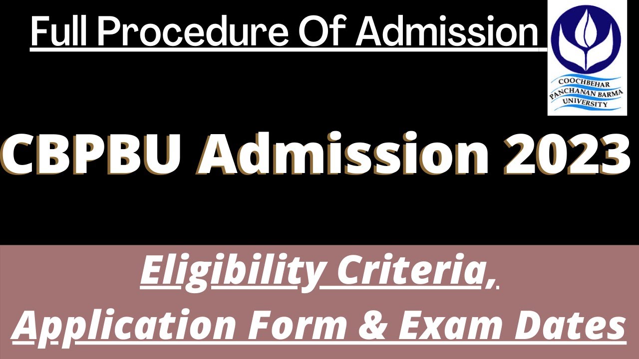 CBPBU Admission 2023 : Application (Soon), Dates, Eligibility, Pattern, Syllabus