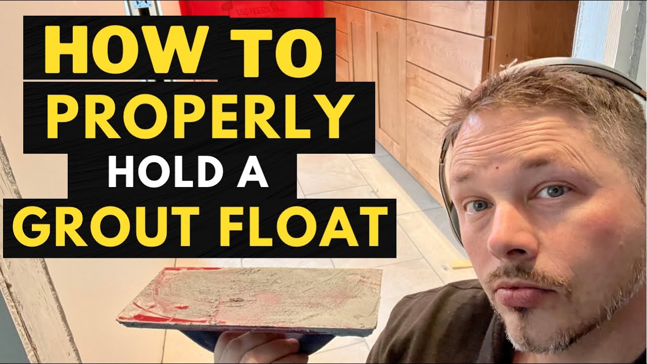 How To Properly Hold A Grout Float | Grouting Tips | How To Grout