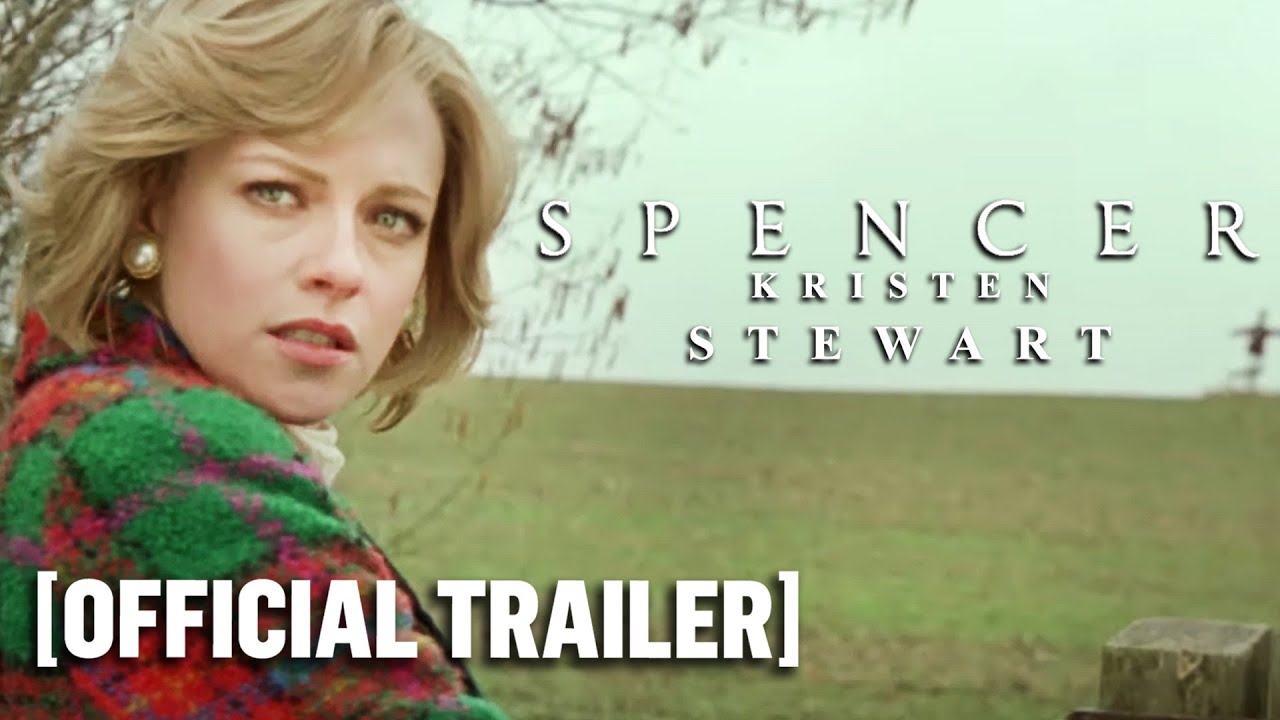 Spencer Official Trailer - Starring Kristen Stewart