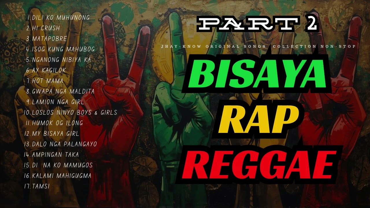 PART 2 BEST BISAYA REGGAE SONGS NON STOP |  | ORIGINAL REGGAE SONGS OF JHAY-KNOW | RVW