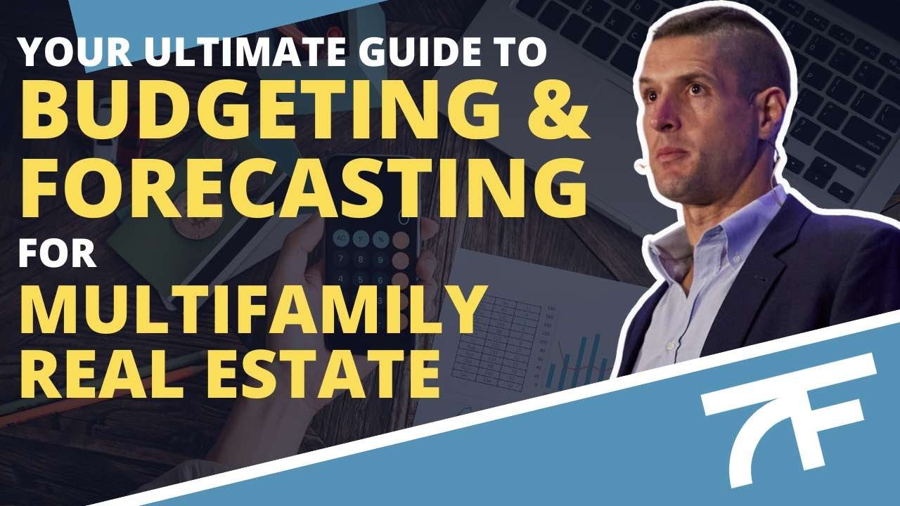 Your Ultimate Guide to Budgeting & Forecasting For Multifamily Real Estate | Multifamily Live 