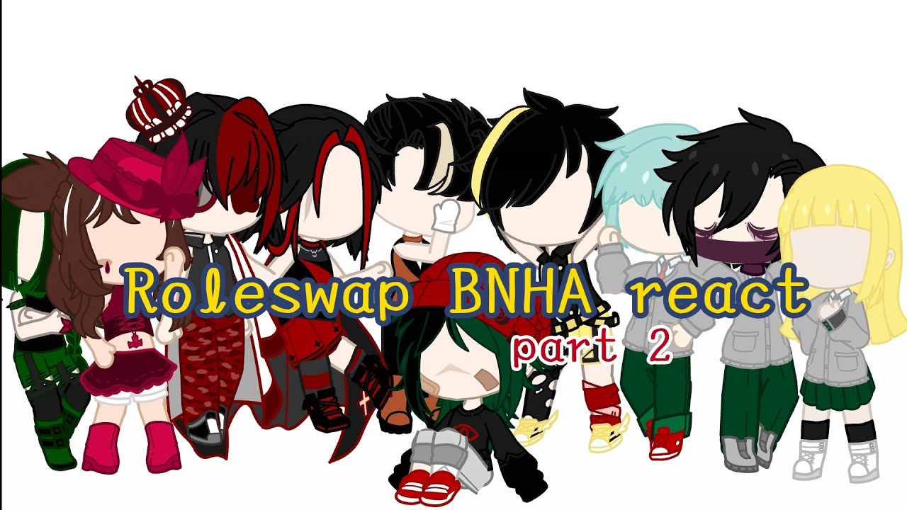 Roleswap-bnha/mha react to canon/origial au//part 2