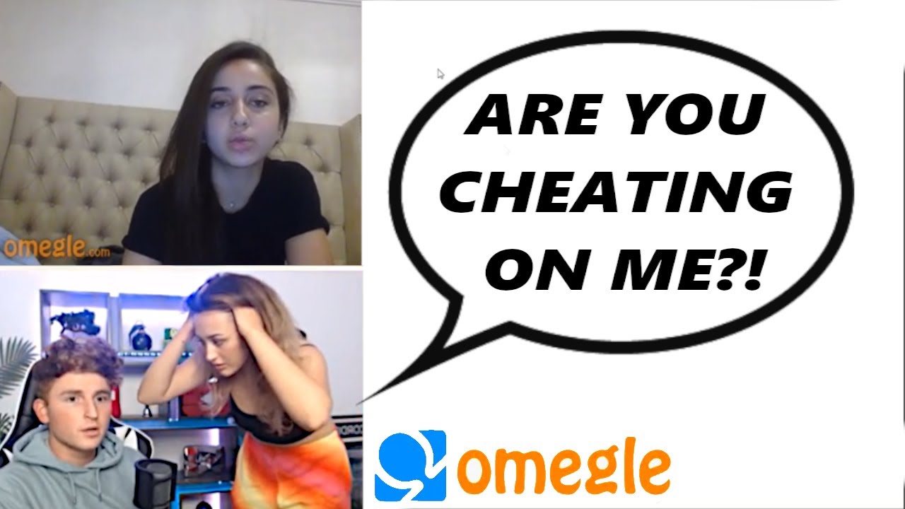 My GIRLFRIEND Caught Me CHEATING ON OMEGLE.. (Gone Too Far)
