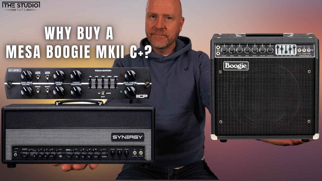 MESA BOOGIE MKII C+ OR SYNERGY IICP?