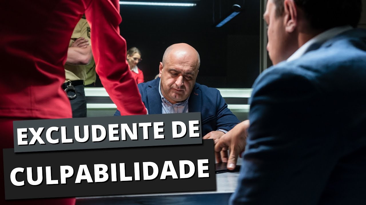 EXCLUDENTE DE CULPABILIDADE: VOC&Ecirc; SABE DO QUE SE TRATA?