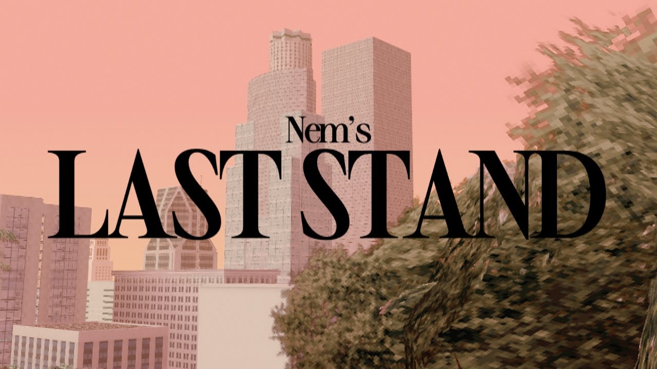 NEM'S LAST STAND