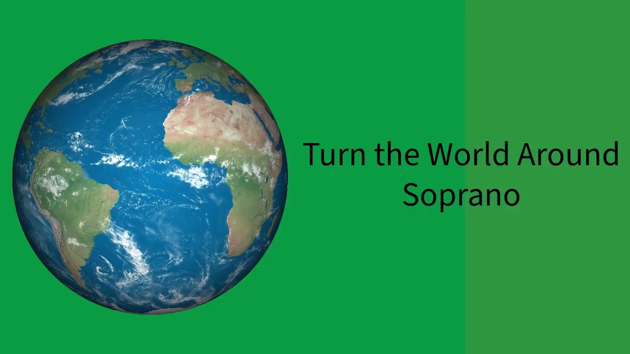 Turn the World Around - Soprano Practice, SATB arr. Mark Hayes