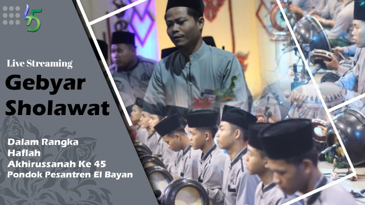 Gebyar Sholawat Haflah Akhirussanah  Ke-45 Madrasah Diniyah Pondok Pesantren El-Bayan
