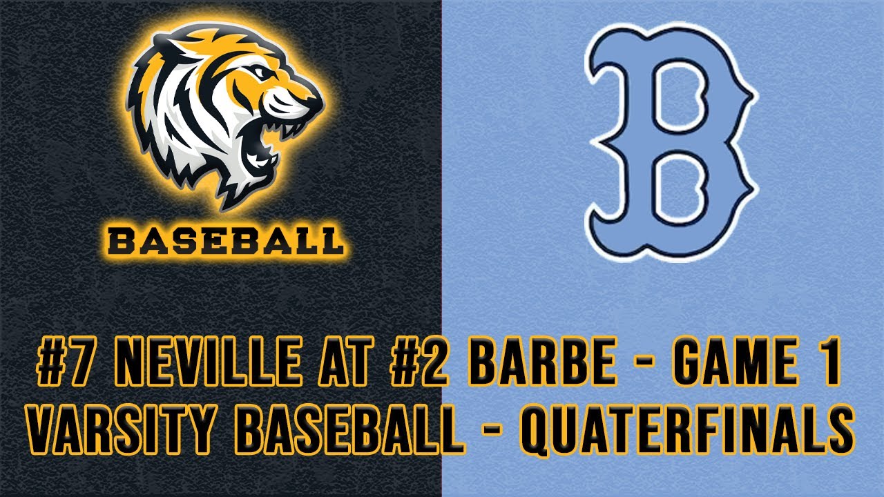 #7 Neville at #2 Barbe (Baseball - Game 1)