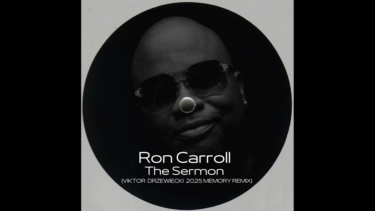 Ron Carroll - The Sermon (Viktor Drzewiecki 2025 Memory Remix)