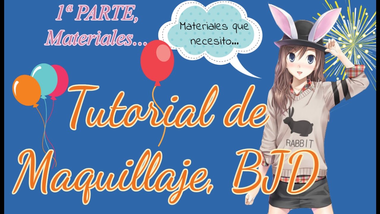 Tutorial de maquillaje BJD Dolls, 1ª Parte "Materiales necesarios"