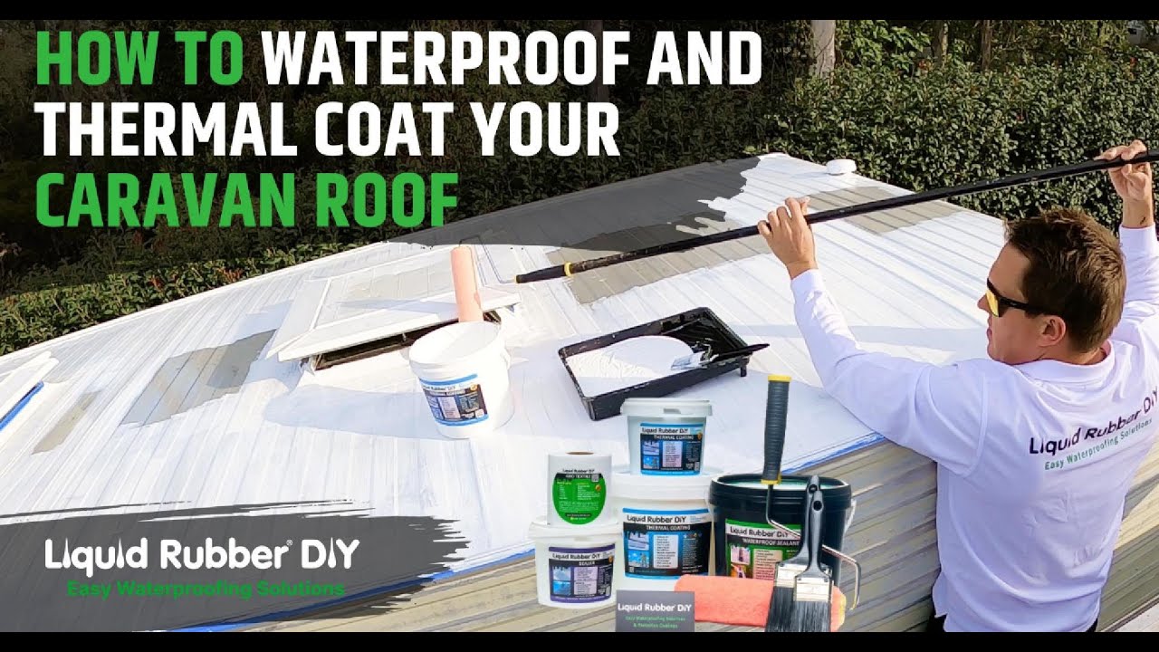 How to Waterproof & Thermal Coat Your Caravan Roof — Full DIY Guide for Long-Lasting Results