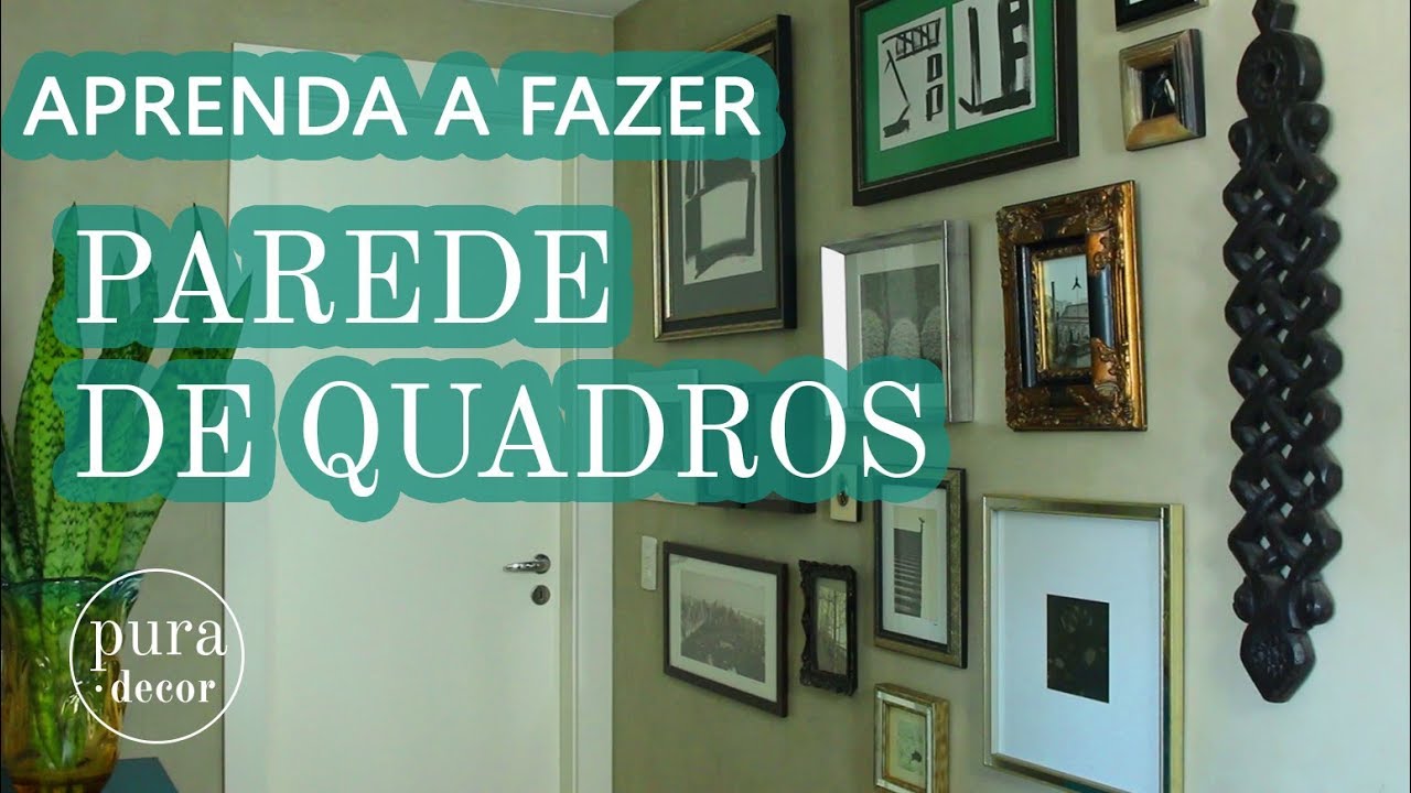 Parede de quadros. Aprenda a fazer uma composição de quadros.