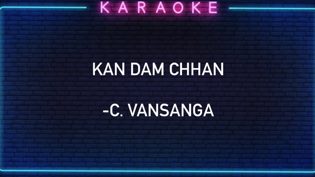 Kan Dam Chhan - C vansanga (Karaoke)