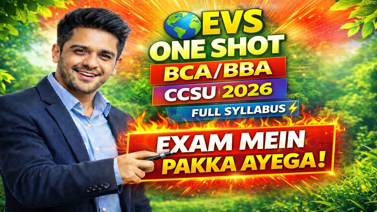 EVS Complete One Shot 🌍 | BCA/BBA 2026 | CCSU | Full Syllabus | 100% Easy