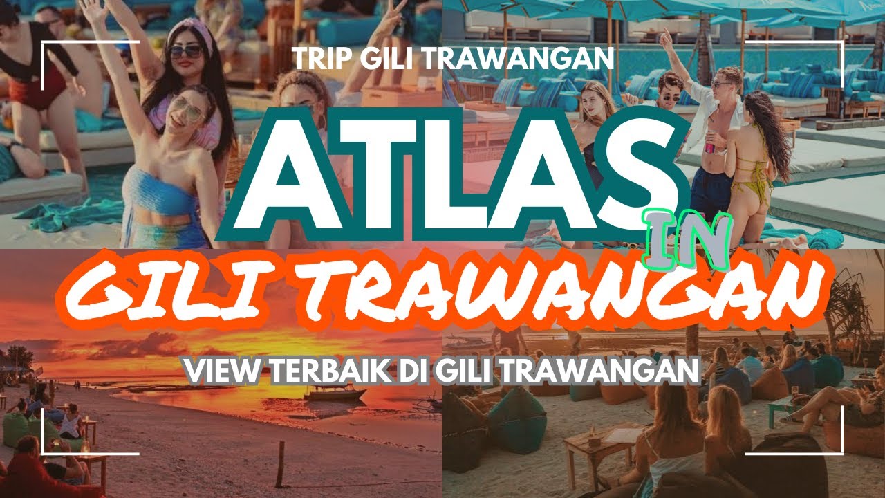 BEACH CLUB TERBESAR DI GILI TRAWANGAN  #Beachclub #Gilitrawangan #Lombok #bali  #Atlasbeachclub
