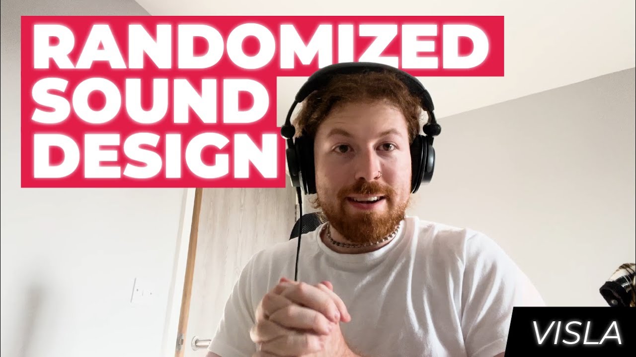 Easy Randomized Sound Design w/ VISLA