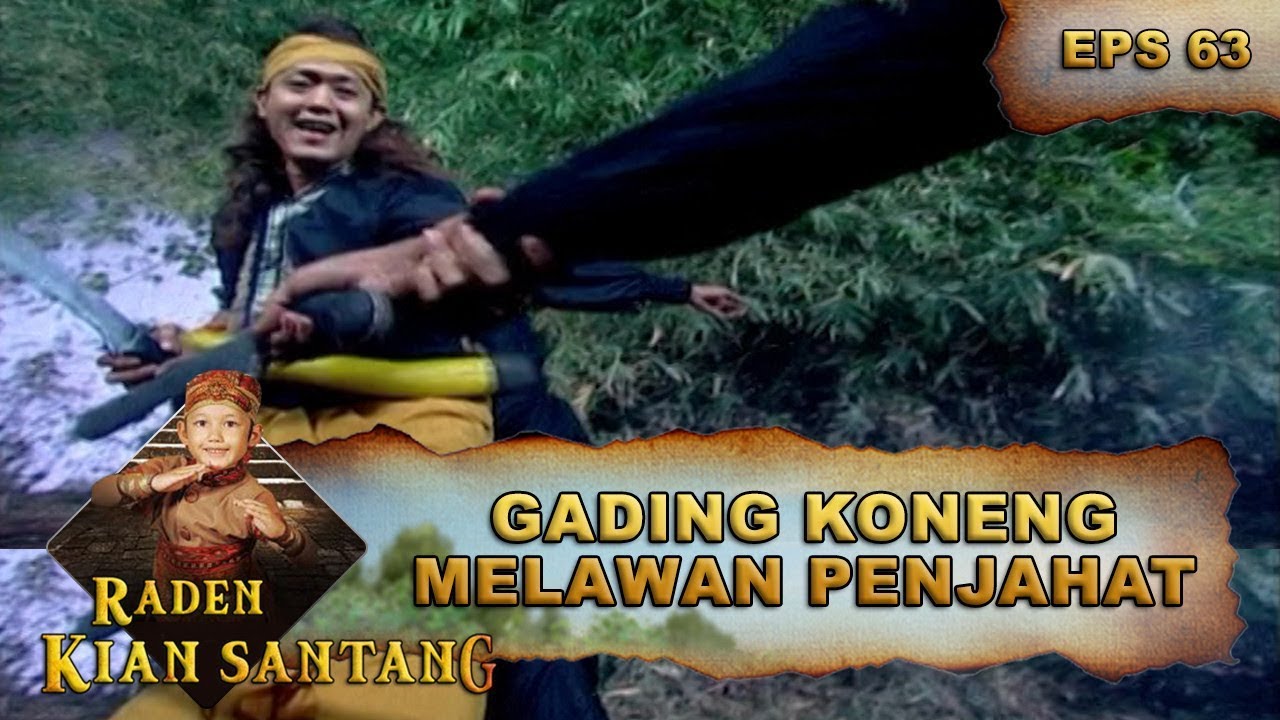Gading Koneng Melawan Banyak Penjahat -  Raden Kian Santang Eps 63 Part 2