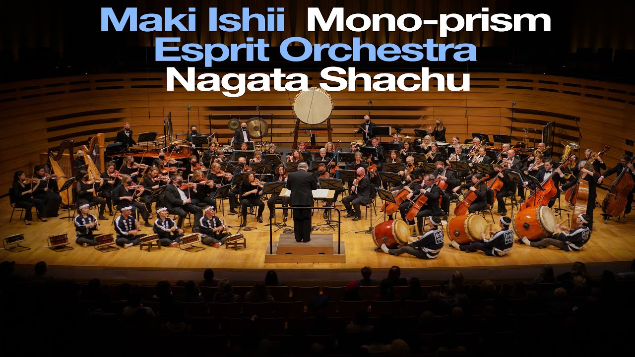 Maki Ishii: Mono-prism • Esprit Orchestra & Nagata Shachu