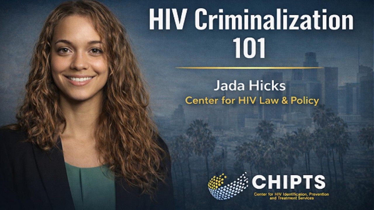 HIV Criminalization 101 | Jada Hicks Explains HIV Criminal Laws
