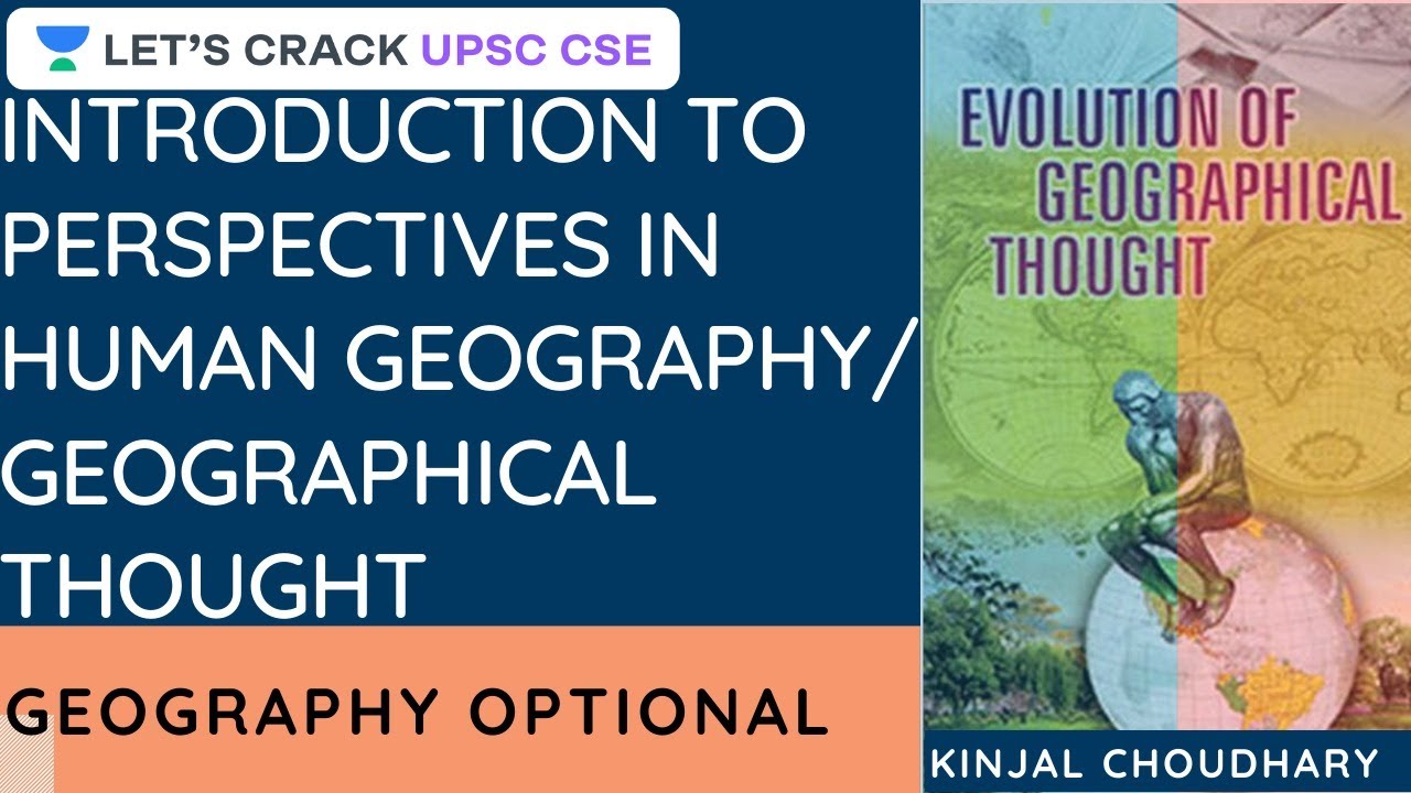 Introduction to Perspectives in Human Geography/ Geographical Thought | Geography Optional