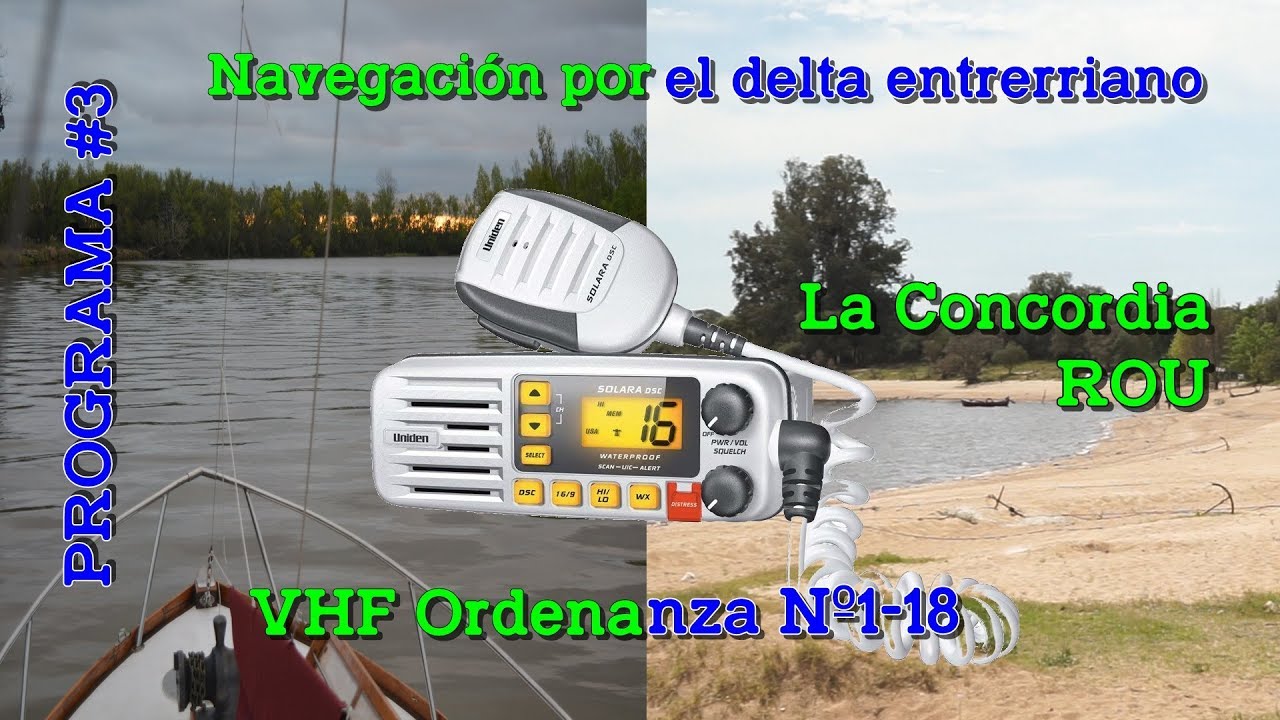 Uso VHF Marino * PROGRAMA #3 * Delta Entrerriano y La CONCORDIA Uruguay