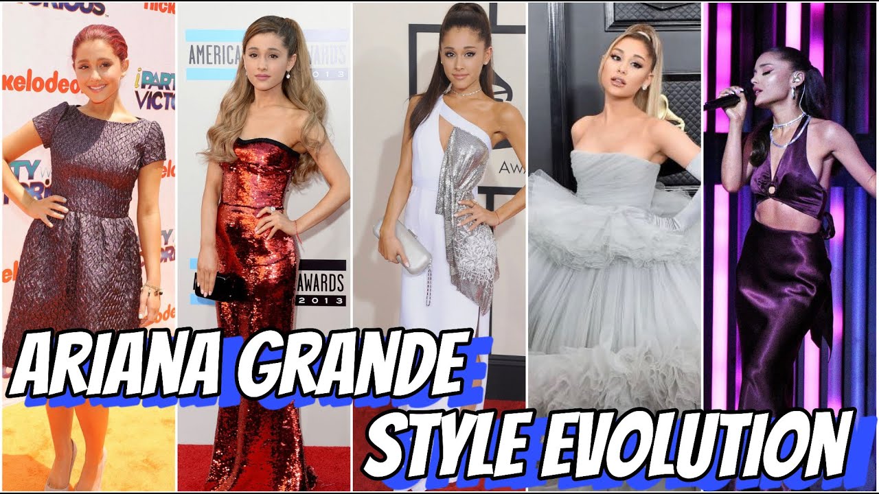 Ariana Grande Style Evolution 2013 - 2023🔥