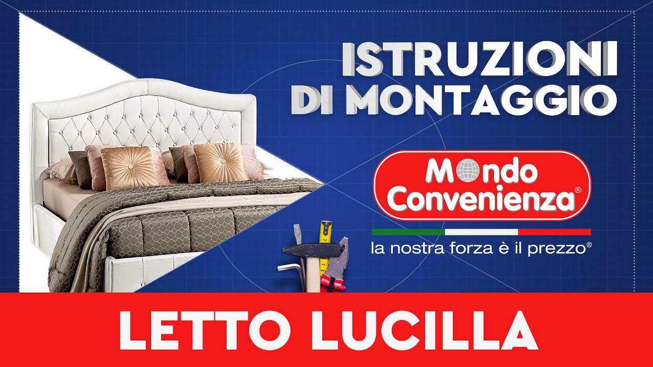 Istruzioni di montaggio: Letto Lucilla | MONDO CONVENIENZA