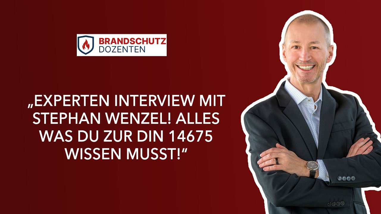 Experten Interview mit Stephan Wenzel | Alles was Du zu DIN 14675 Wissen musst. #Brandschutzdozenten