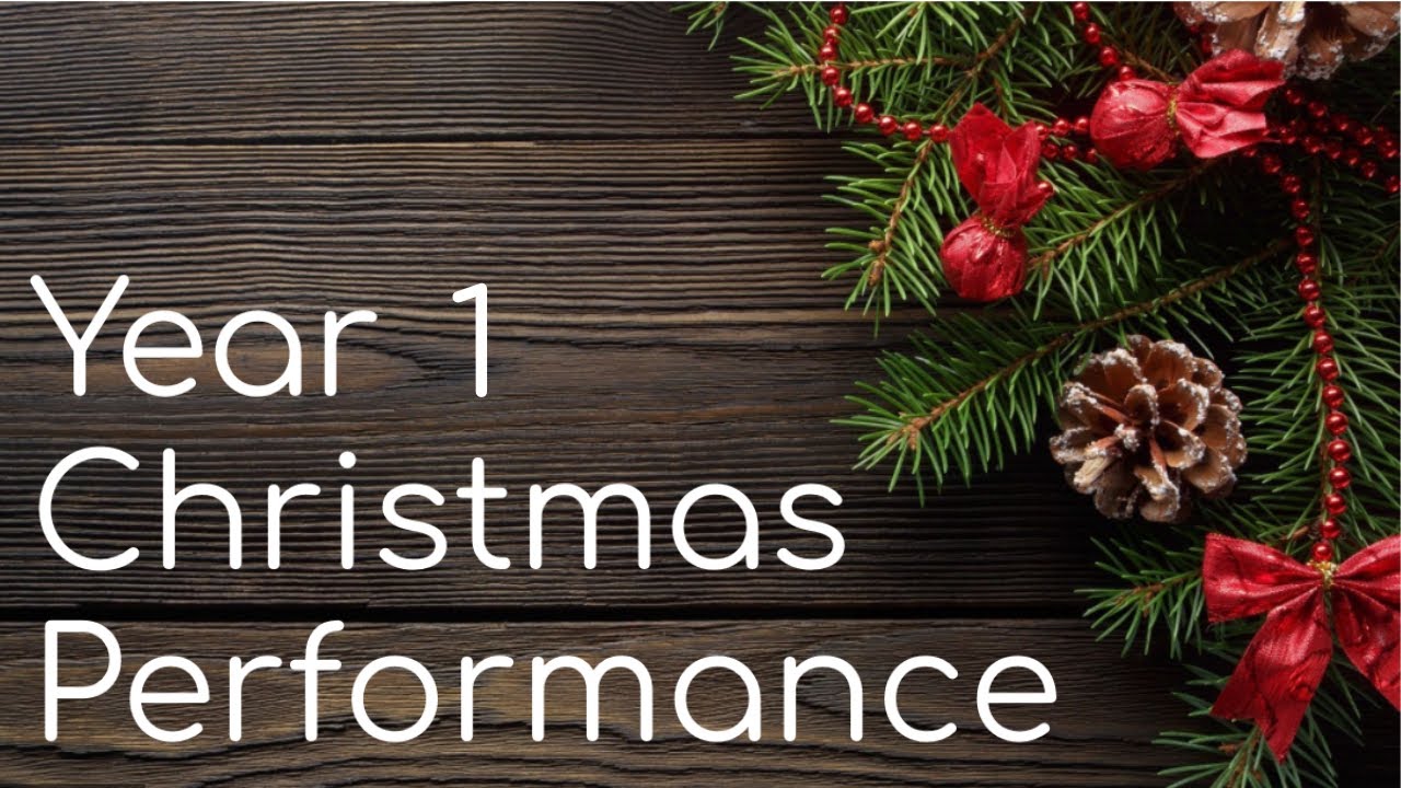 Year 1 Christmas Performance