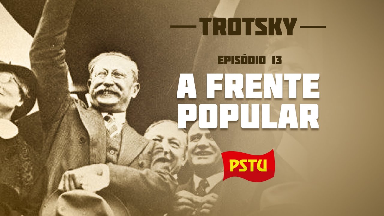 EP. 13 | A Frente Popular