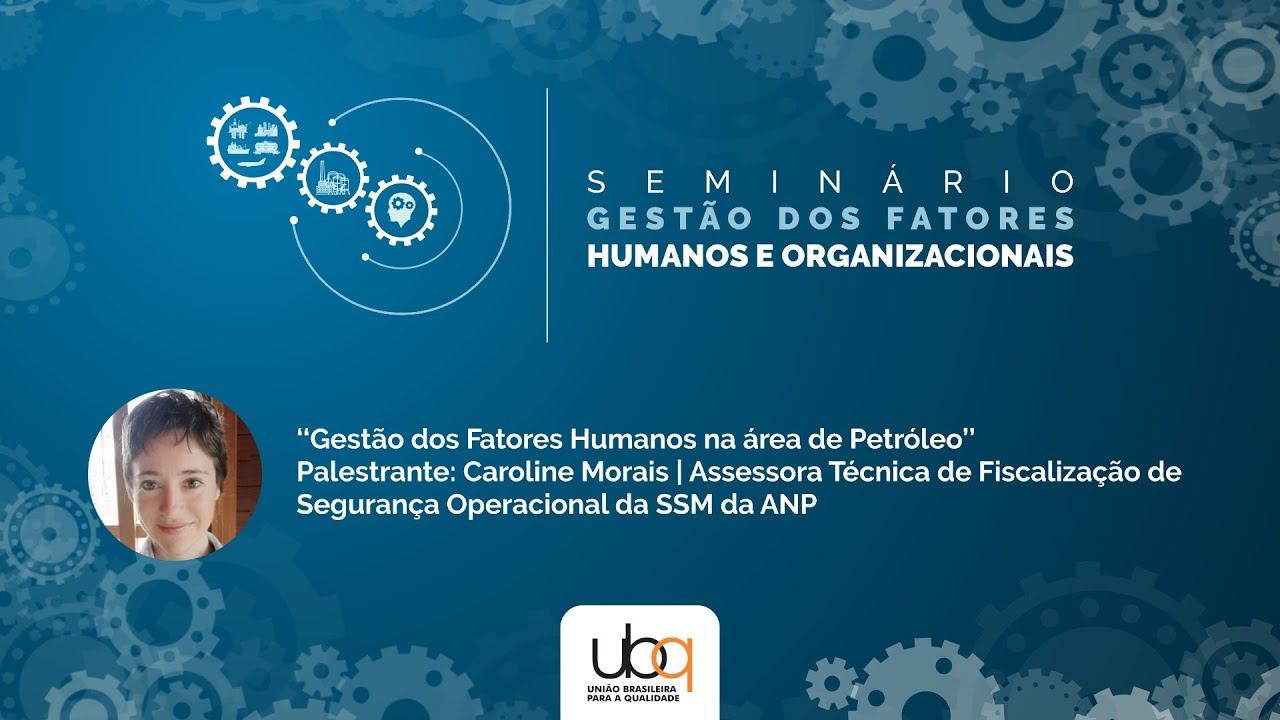 Gestão dos Fatores Humanos na área de Petróleo - Caroline Morais (ANP)