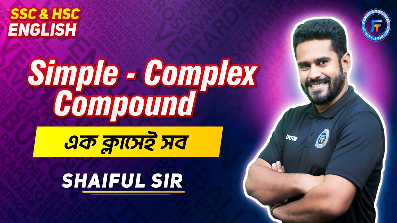 Simple - Complex- Compound | SSC and HSC English | এক ক্লাসেই সব | Shaiful Islam | Fahad's Tutorial