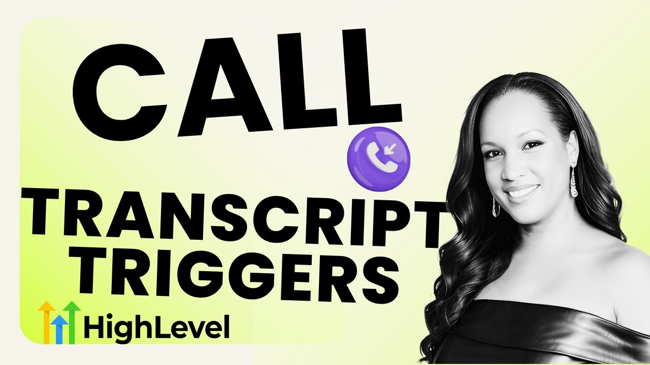 Mastering Call Transcript Automations in HighLevel