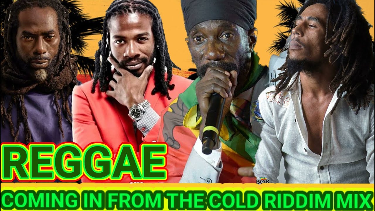 REGGAE MIX 2026 COMING IN FROM THE COLD RIDDIM FT BOB MARLEY, SIZZLA, BUJU BANTON, GYPTIAN AND MORE